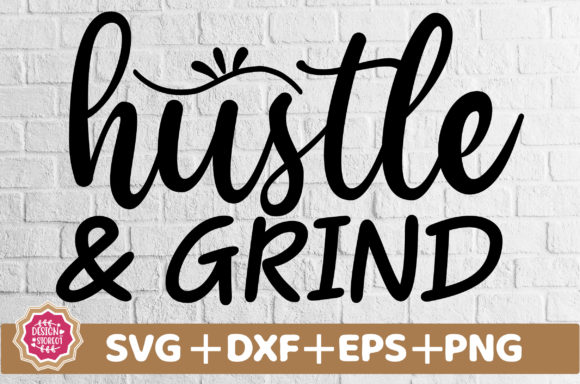 Hustle Grind SVG: A Powerful Graphic Design Asset for Crafts and Branding