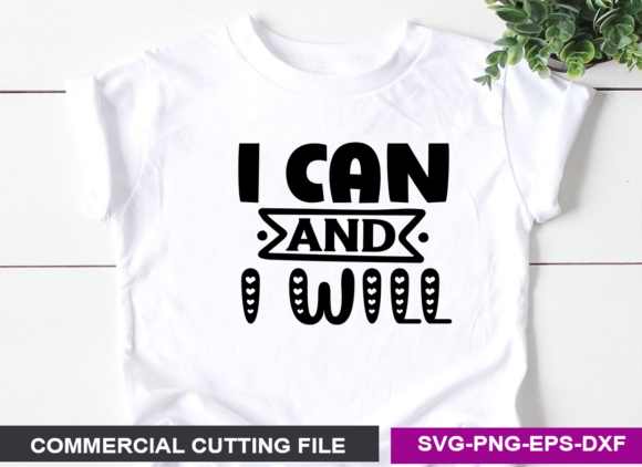 I Can and I Will SVG: A Versatile Graphic for Crafts and Designers