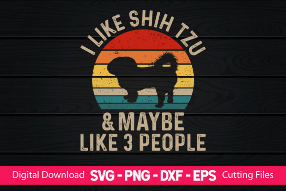 I Like Shih Tzu Maybe Like 3 People: A Playful Graphic Design Asset for Bloggers and Publishers