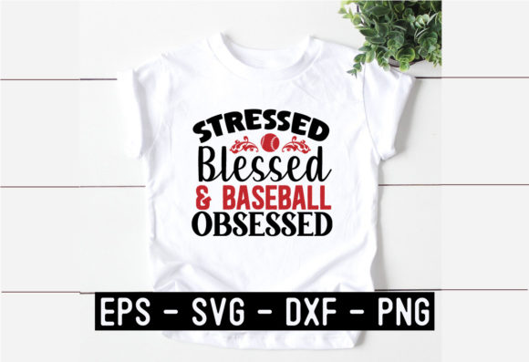 Stressed-Blessed-Baseball-Obsessed: A Graphic Design Asset for Crafts and Local Branding