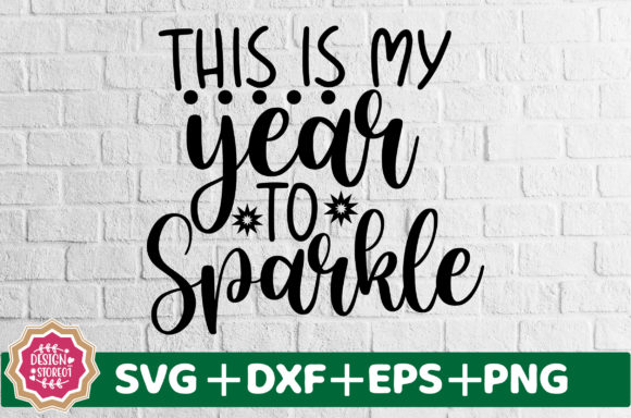 This Is My Year to Sparkle SVG Review