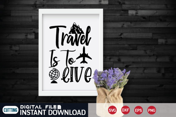 Travel is to Live SVG Design: A Practical Review for Digital Sellers