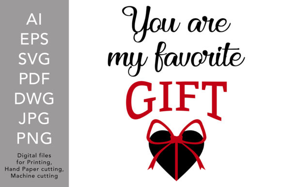 You Are My Favorite Gift: A Graphics Freebie with Heartfelt Potential